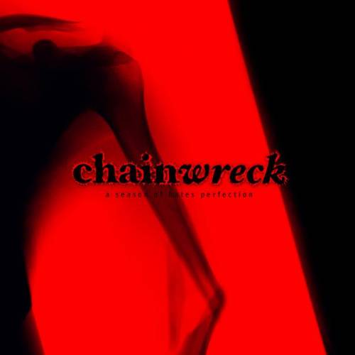 Chainwreck : A Season of Hates Perfection
